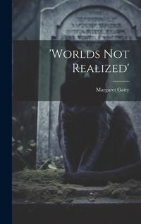 Produktbild: 'worlds Not Realized'