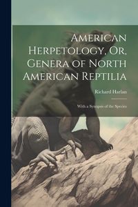 Produktbild: American Herpetology, Or, Genera of North American Reptilia