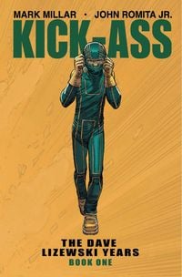 Produktbild: Millar, M: Kick-Ass: The Dave Lizewski Years Book One