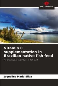 Produktbild: Vitamin C supplementation in Brazilian native fish feed