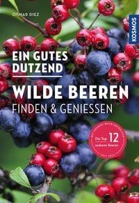 Bild vom Artikel Ein gutes Dutzend wilde Beeren vom Autor Otmar Diez