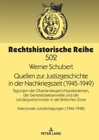 Produktbild: Quellen zur Justizgeschichte in der Nachkriegszeit (1945-1949)