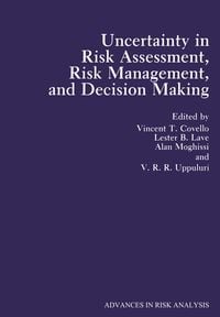 Produktbild: Uncertainty in Risk Assessment, Risk Management, and Decision Making
