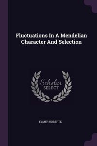 Produktbild: Fluctuations In A Mendelian Character And Selection