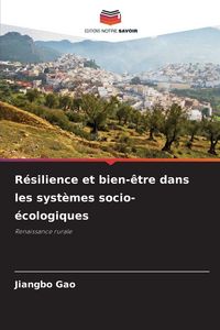 Produktbild: R&eacute;silience et bien-&ecirc;tre dans les syst&egrave;mes socio-&eacute;cologiques