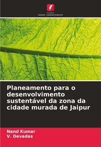 Produktbild: Planeamento para o desenvolvimento sustent&aacute;vel da zona da cidade murada de Jaipur