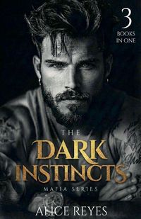 Produktbild: The Dark Instincts Mafia Series, 3 Books in One!