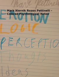 Produktbild: Mark Xiornik Rozen Pettinelli - Colored Psychological Notes