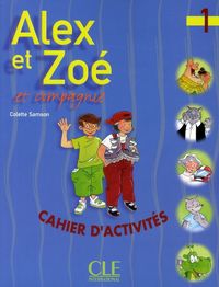 Produktbild: Alex Et Zoe Et Compagnie 1: Cahier D'Activites