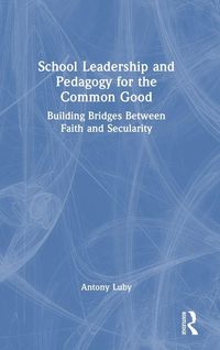 Produktbild: School Leadership and Pedagogy for the Common Good