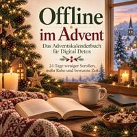 Produktbild: Offline im Advent - Das Adventskalenderbuch f&uuml;r Digital Detox
