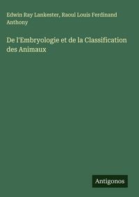 Produktbild: De l'Embryologie et de la Classification des Animaux