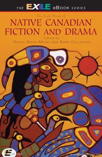 Produktbild: Exile Book of Native Canadian Fiction and Drama