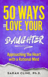 Produktbild: 50 Ways to Love Your Daughter