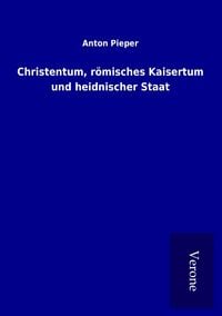 Produktbild: Christentum, r&ouml;misches Kaisertum und heidnischer Staat