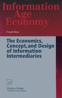 Produktbild: The Economics, Concept, and Design of Information Intermediaries