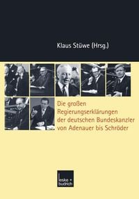 Produktbild: Die gro&szlig;en Regierungserkl&auml;rungen der deutschen Bundeskanzler von Adenauer bis Schr&ouml;der