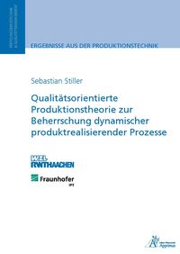 Produktbild: Qualit&auml;tsorientierte Produktionstheorie zur Beherrschung dynamischer produktrealisierender Prozesse