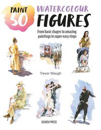 Produktbild: Paint 50: Watercolour Figures