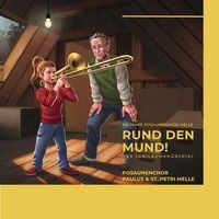 Produktbild: 150 Jahre Posaunenchor Melle - Rund den Mund - Das Jubil&auml;umsh&ouml;rspiel