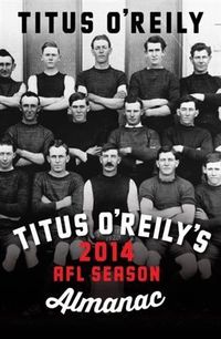 Produktbild: Titus O'Reily's 2014 AFL Season Almanac
