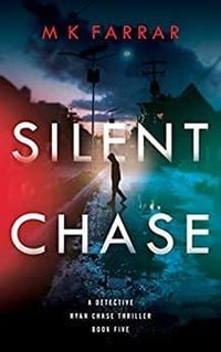 Produktbild: Silent Chase (A Detective Ryan Chase Thriller, #5)