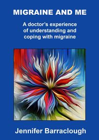 Produktbild: Migraine and Me: A Doctor's Experience of Understanding and Coping with Migraine