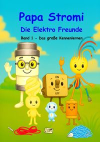 Produktbild: Papa Stromi - Die Elektro Freunde