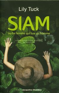 Produktbild: Siam ; Ou la Femme qui Tua un Homme