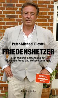Bild vom Artikel Friedenshetzer vom Autor Peter-Michael Diestel