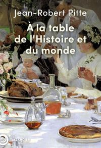 Produktbild: A la table de l'histoire et du monde