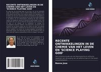 Produktbild: RECENTE ONTWIKKELINGEN IN DE CHEMIE VAN HET LEVEN EN 'SCIENCE PLAYING GOD'