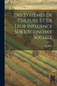 Produktbild: Des Syst&egrave;mes de Culture et de Leur Influence sur L'&Eacute;conomie Sociale