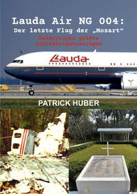 Produktbild: Lauda Air NG 004: Der letzte Flug der &bdquo;Mozart&ldquo;