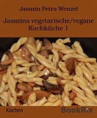 Produktbild: Jasmins vegetarische/vegane Kochk&uuml;che 1