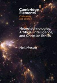 Produktbild: Neurotechnologies, Artificial Intelligence, and Christian Ethics