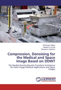 Produktbild: Compression, Denoising for the Medical and Space Image Based on DDWT