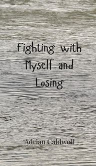 Produktbild: Fighting with Myself and Losing