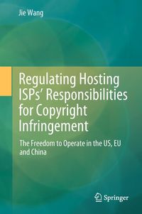 Produktbild: Regulating Hosting ISPs' Responsibilities for Copyright Infringement