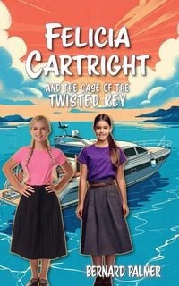 Produktbild: Felicia Cartright and the Case of the Twisted Key