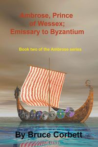 Produktbild: Ambrose, Prince of Wessex; Emissary to Byzantium