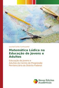 Produktbild: Matem&aacute;tica L&uacute;dica na Educa&ccedil;&atilde;o de Jovens e Adultos