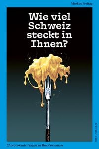 Produktbild: Wie viel Schweiz steckt in Ihnen?