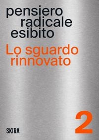 Produktbild: Lo sguardo rinnovato. Pensiero radicale esibito. Vol. 2