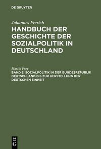 Produktbild: Sozialpolitik in der Bundesrepublik Deutschland bis zur Herstellung der Deutschen Einheit