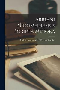 Produktbild: Arriani Nicomediensis Scripta Minora