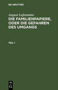 Produktbild: Die Familienpapiere, oder die Gefahren des Umgangs. Teil 1