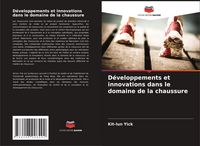 Produktbild: D&eacute;veloppements et innovations dans le domaine de la chaussure