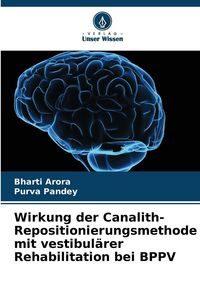 Produktbild: Wirkung der Canalith-Repositionierungsmethode mit vestibul&auml;rer Rehabilitation bei BPPV
