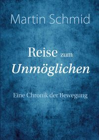 Produktbild: Reise zum Unm&ouml;glichen